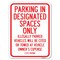 Signmission Parking in Designated Spaces Illegally Parked Vehicles Cited or Towed Alum, 18" x 24", A-1824-23438 A-1824-23438 - alternate 1